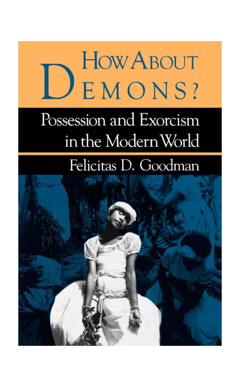 How about Demons? by Felicitas D. Goodman