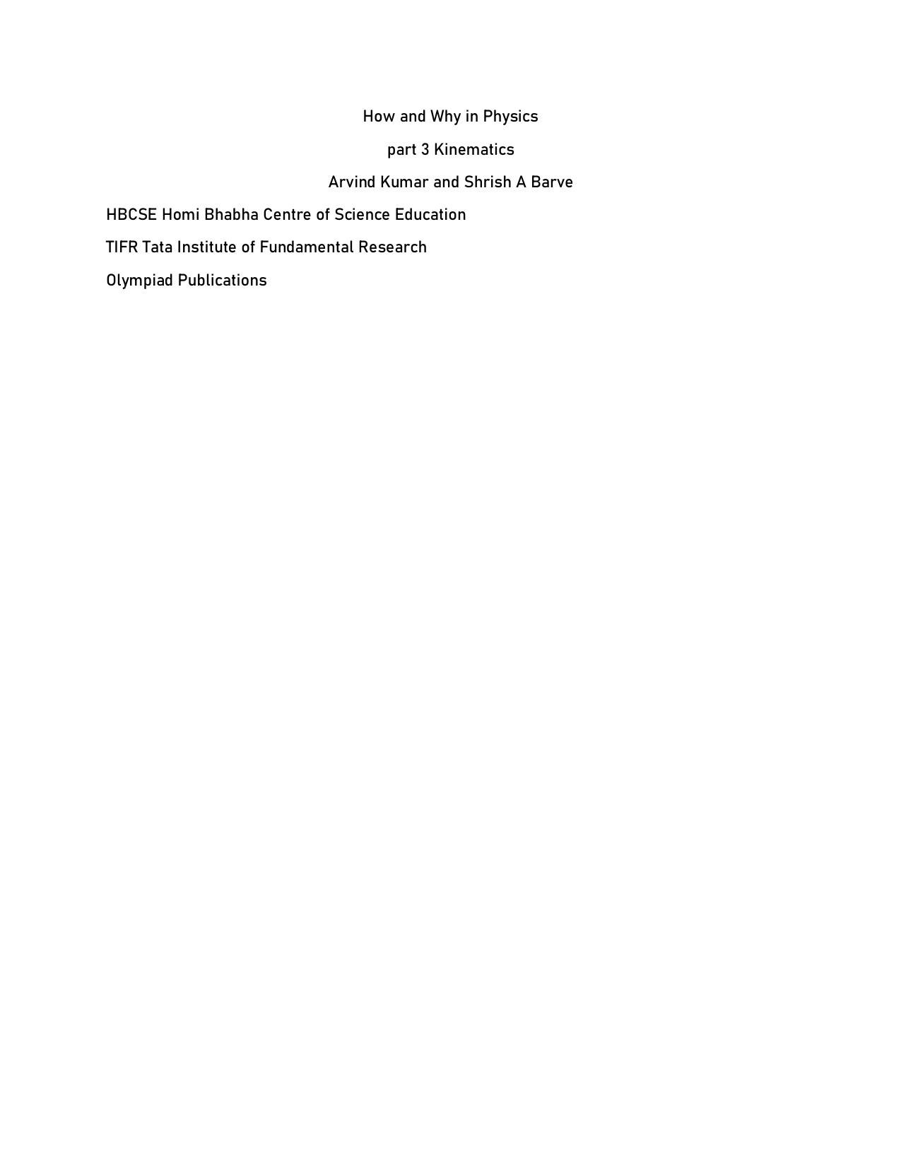 How and Why in Physics part 3 Kinematics Arvind Kumar Shrish A Barve HBCSE TIFR Olympiad by Olympiad Professors