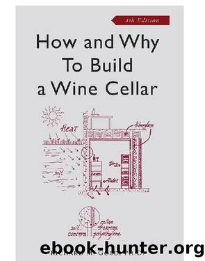 How and Why to Build a Wine Cellar by Richard M. Gold Ph. D