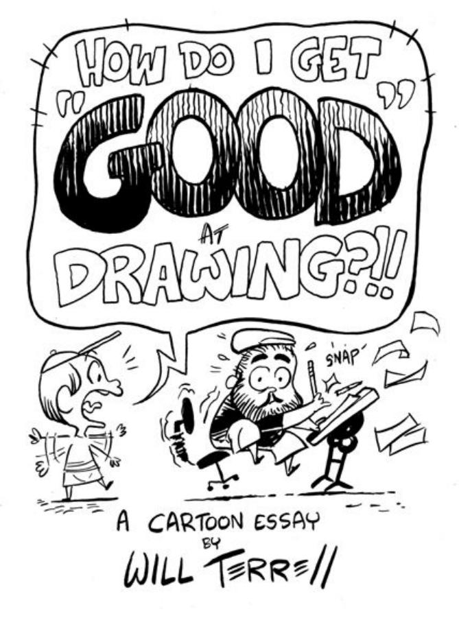 How do I get good at drawing by Will Terrell