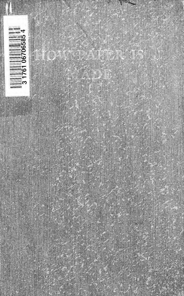 How paper is made, a primer of information about the materials and processes of manufacturing paper for printing and writing by Wheelwright William Bond 1879-