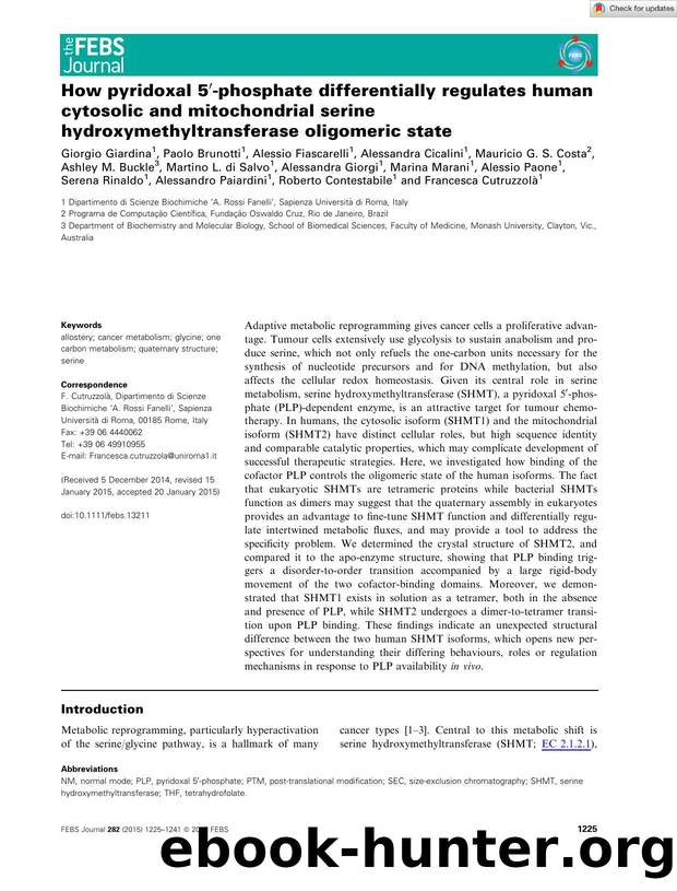 How pyridoxal 5â²âphosphate differentially regulates human cytosolic and mitochondrial serine hydroxymethyltransferase oligomeric state by Unknown