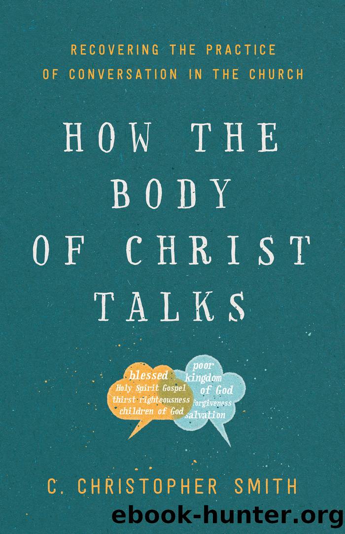 How the Body of Christ Talks by C. Christopher Smith