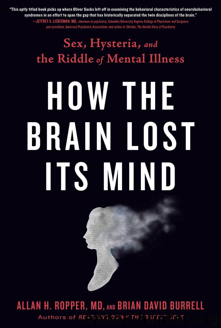 How the Brain Lost Its Mind by Allan H. Ropper & Brian Burrell
