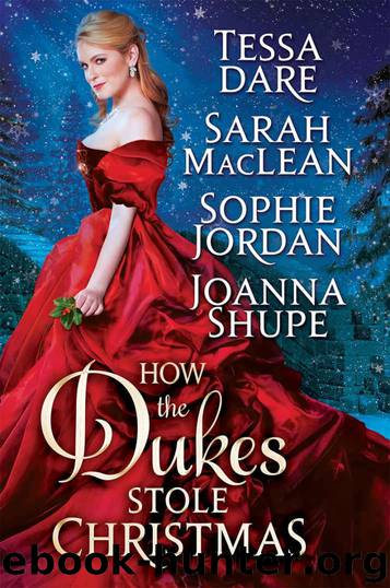 How the Dukes Stole Christmas by MacLean Sarah & Dare Tessa & Jordan Sophie & Shupe Joanna