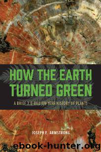 How the Earth Turned Green by Joseph E. Armstrong