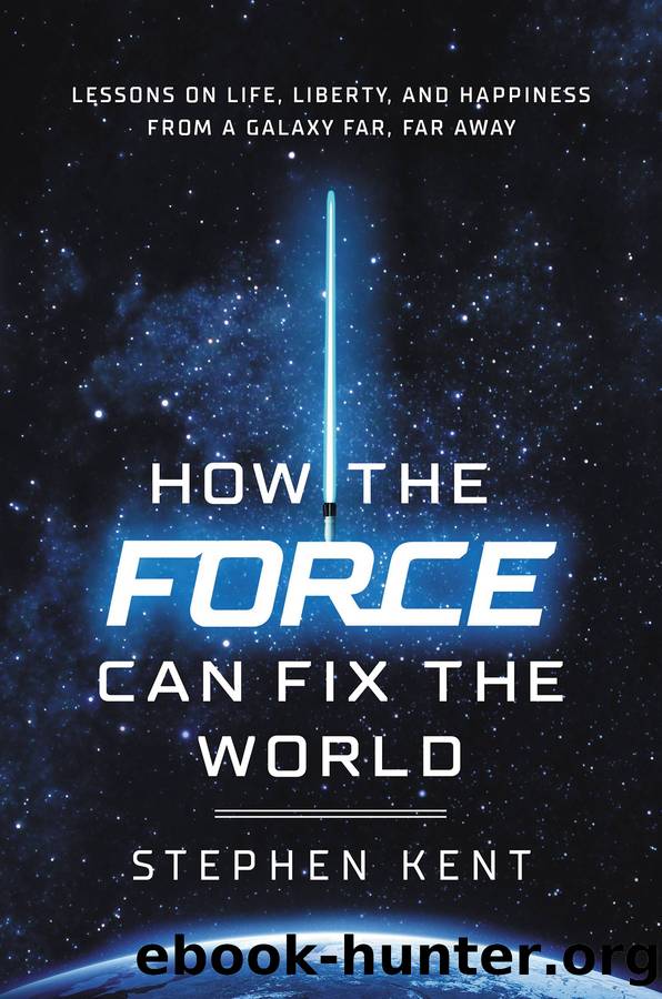 How the Force Can Fix the World by Stephen Kent