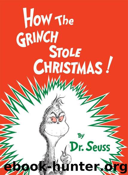 How the Grinch Stole Christmas (Classic Seuss) by Dr. Seuss