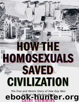 How the Homosexuals Saved Civilization by Cathy Crimmins