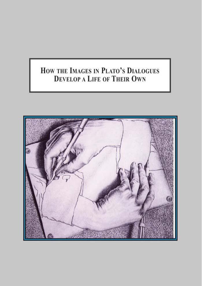 How the Images in Plato's Dialogues Develop a Life of Their Own by Jenks Rod