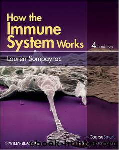 How the Immune System Works by Sompayrac Lauren M