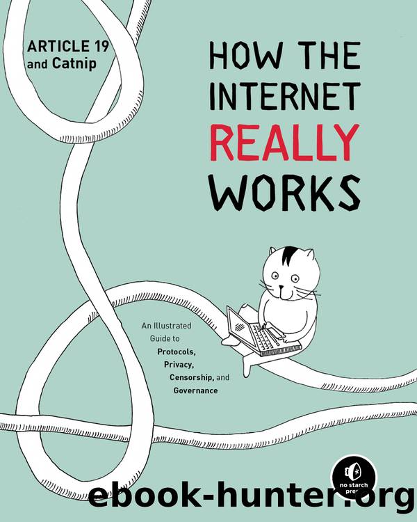 How the Internet Really Works by ARTICLE 19