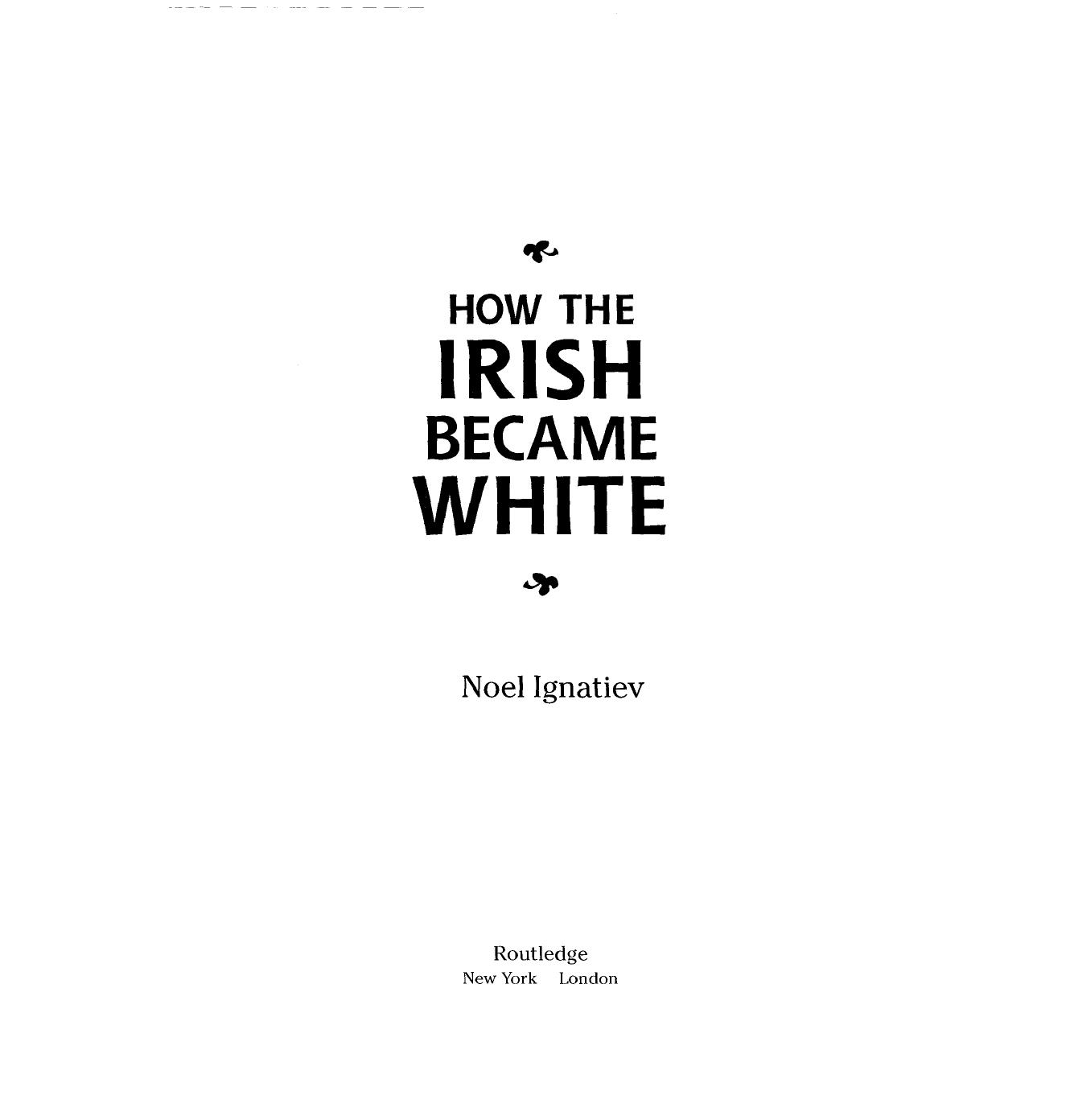 How the Irish Became White by Noel Ignatiev