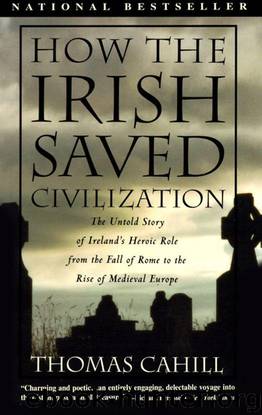 How the Irish Saved Civilization (Hinges of History) by Thomas Cahill
