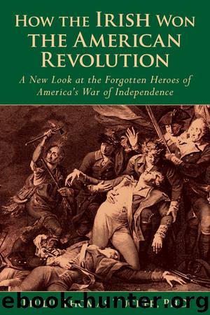How the Irish Won the American Revolution by Phillip Thomas Tucker