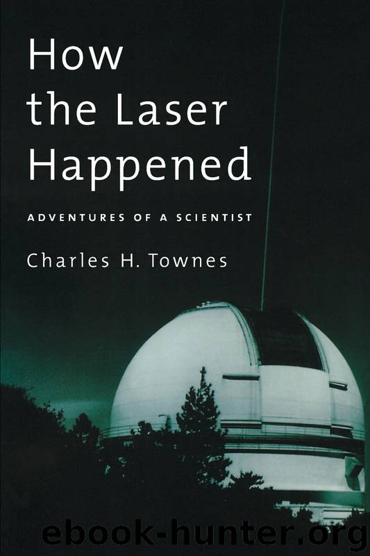 How the Laser Happened by Townes Charles H.;