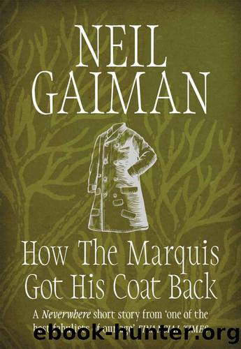 How the Marquis Got His Coat Back by Neil Gaiman