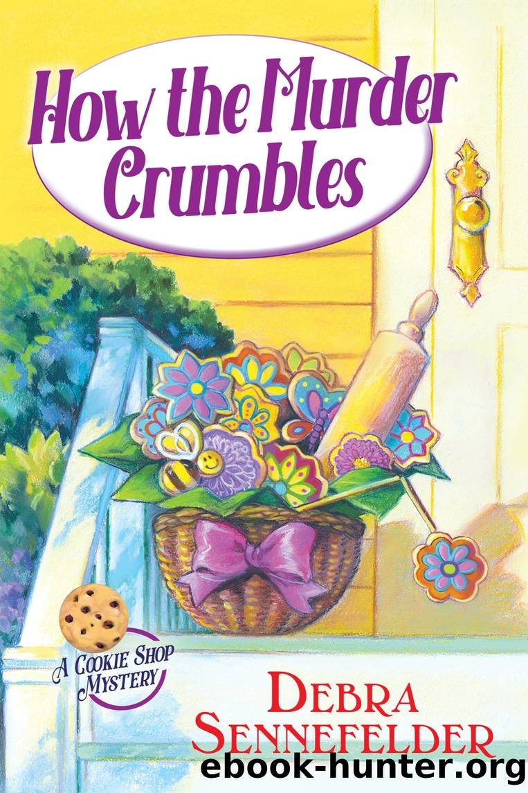 How the Murder Crumbles by Debra Sennefelder