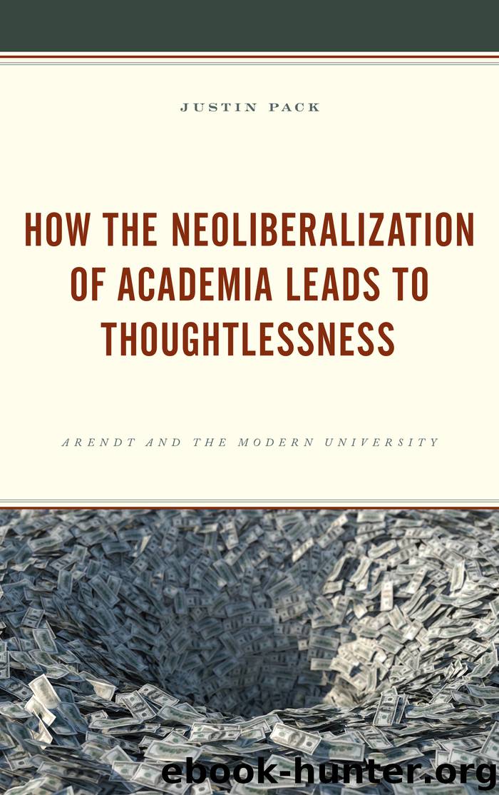 How the Neoliberalization of Academia Leads to Thoughtlessness by Justin Pack