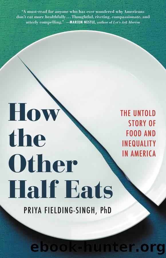 How the Other Half Eats by Priya Fielding-Singh