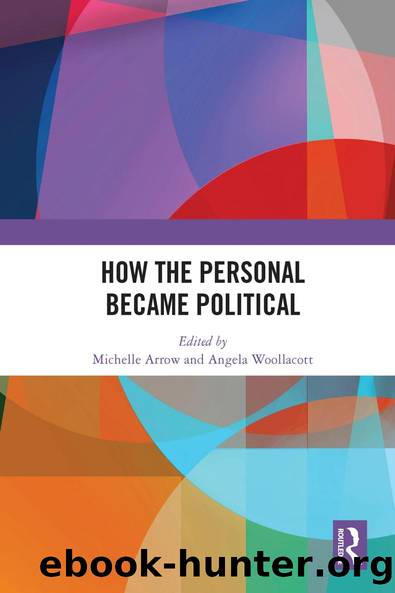How the Personal Became Political by Michelle Arrow Angela Woollacott