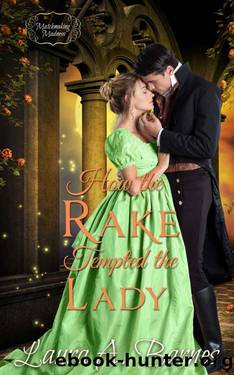 How the Rake Tempted the Lady (Matchmaking Madness Book 3) by Laura A. Barnes