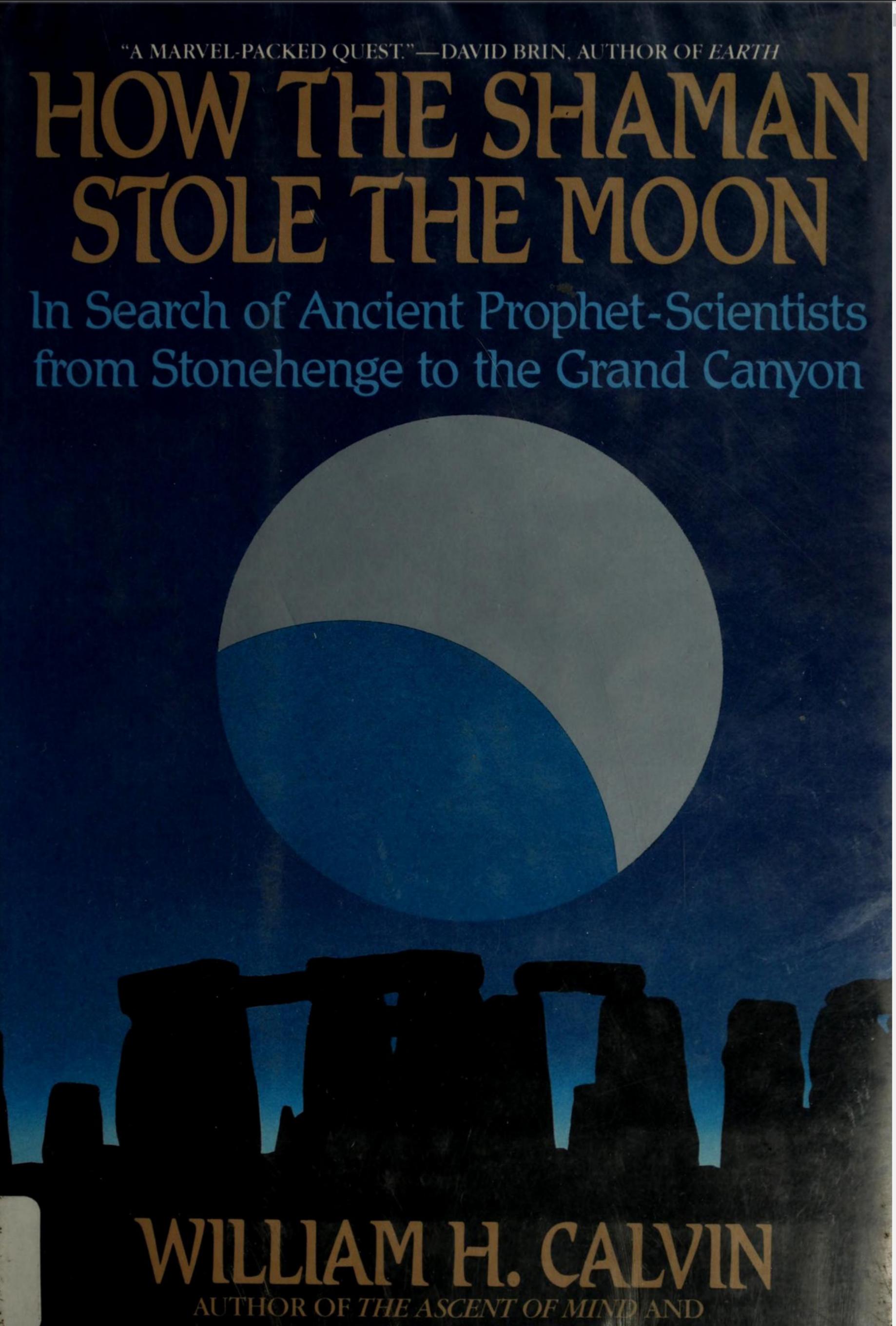 How the Shaman stole the moon by William Calvin