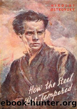 How the Steel was Tempered by Nikolai Ostrovsky