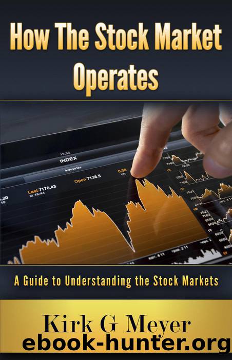 How the Stock Market Operates by Kirk G. Meyer