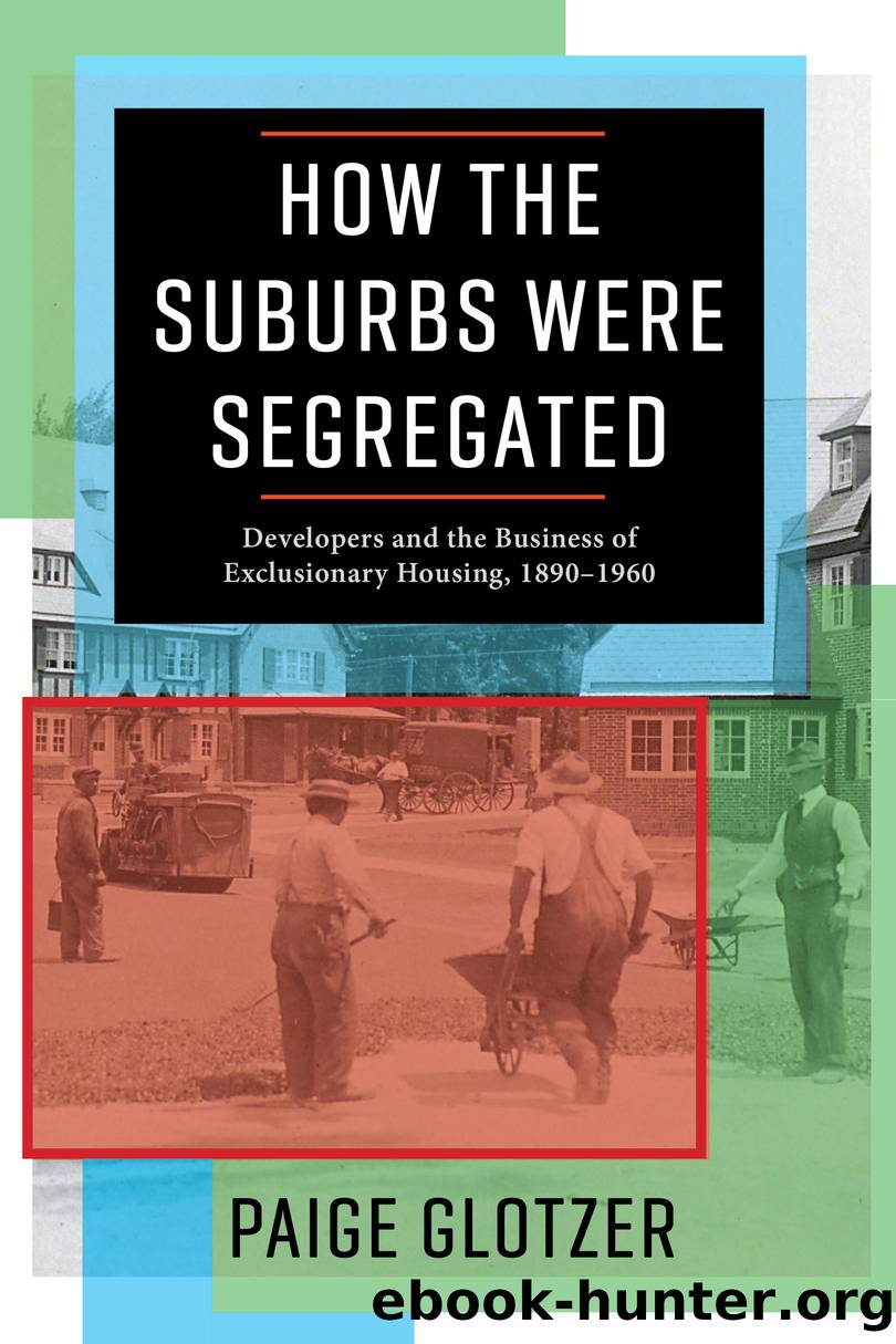 How the Suburbs Were Segregated by Paige Glotzer