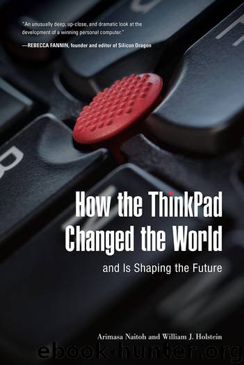 How the ThinkPad Changed the World—and Is Shaping the Future by Arimasa Naitoh