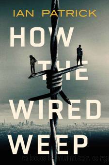 How the Wired Weep by Ian Patrick