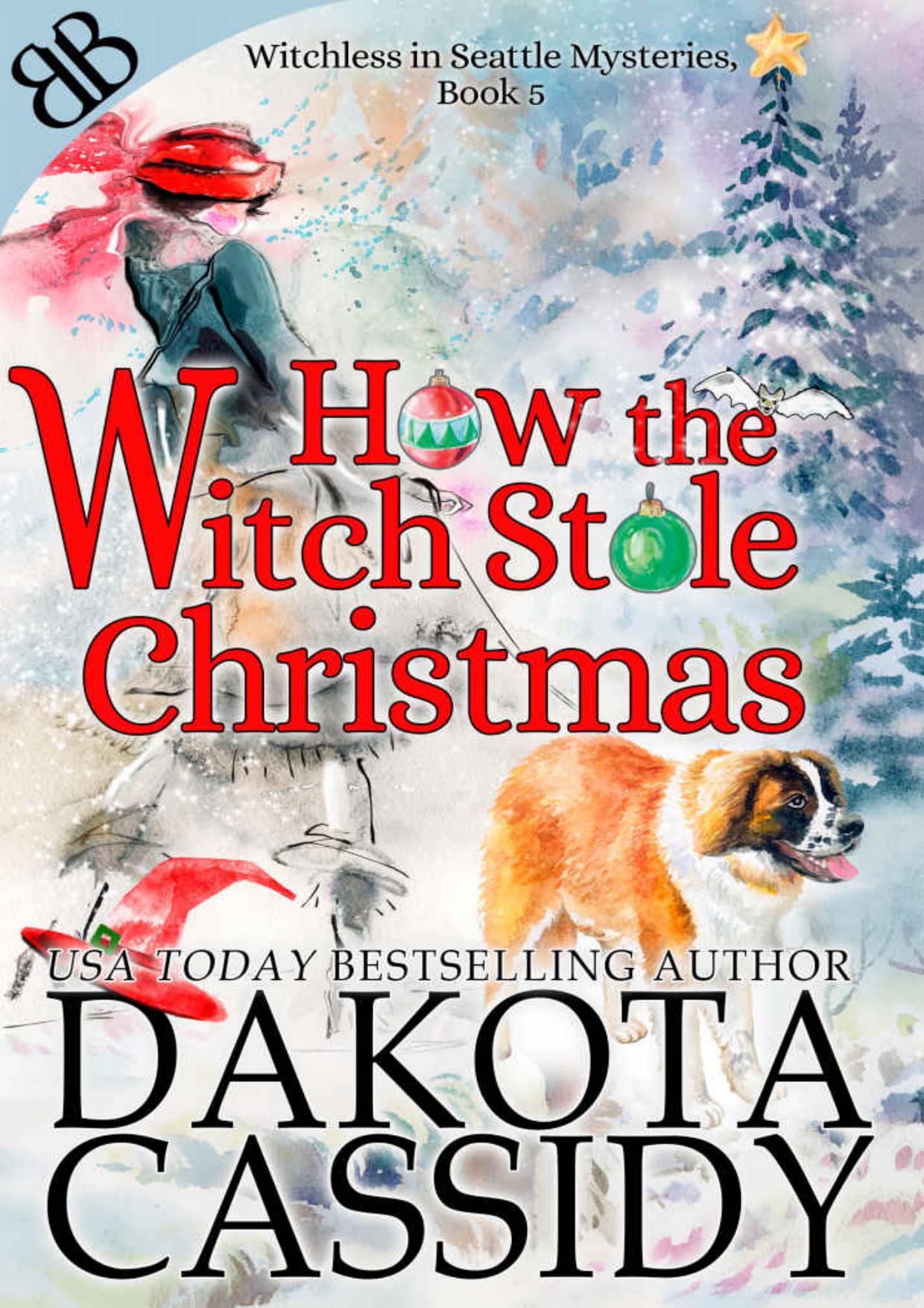 How the Witch Stole Christmas (Witchless In Seattle Book 5) by Cassidy