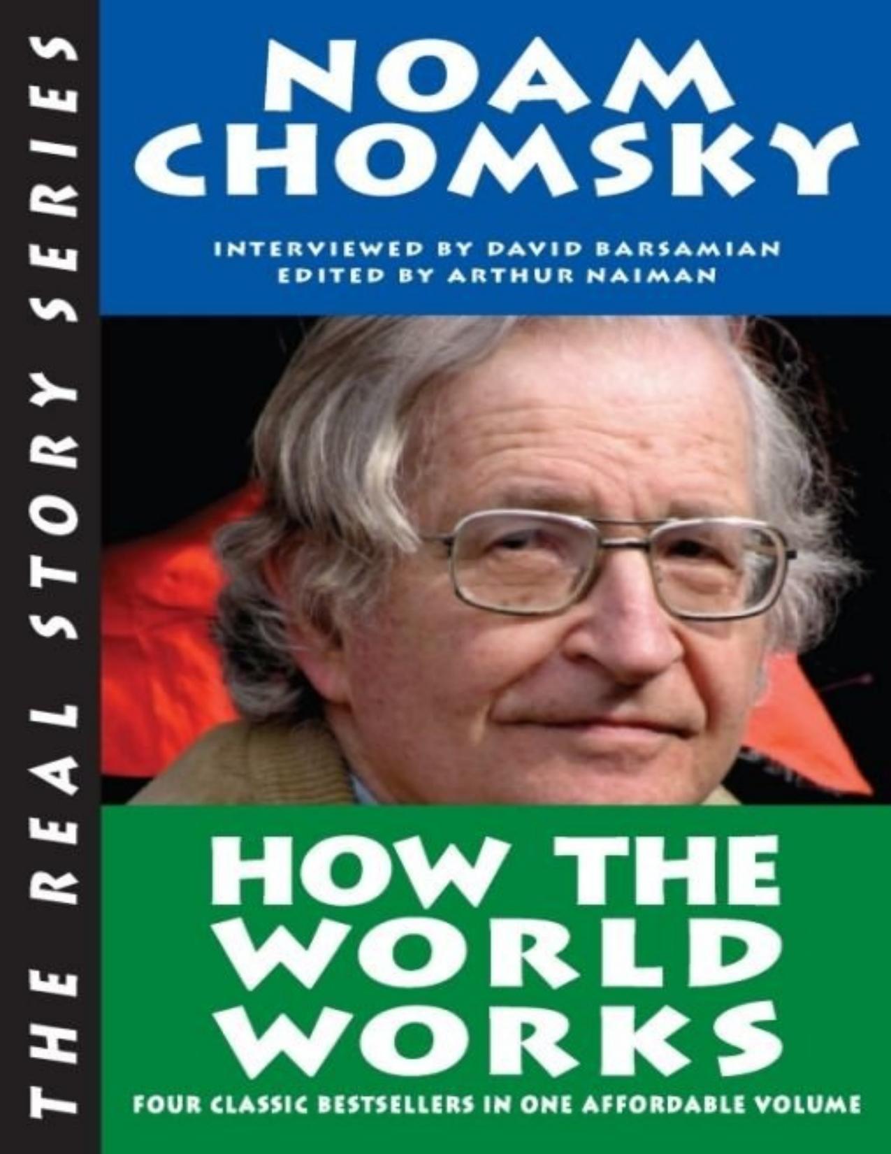 How the World Works by Noam Chomsky David Barsamian Arthur Naiman