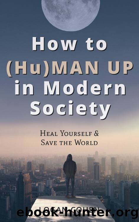 How to (Hu)Man Up in Modern Society by Logan Cohen