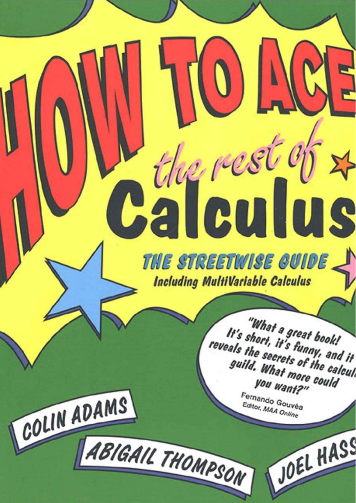 How to Ace the Rest of Calculus: The Streetwise Guide by Colin Adams Joel Hass & Abigail Thompson & Colin Adams & Joel Hass & Abigail Thompson