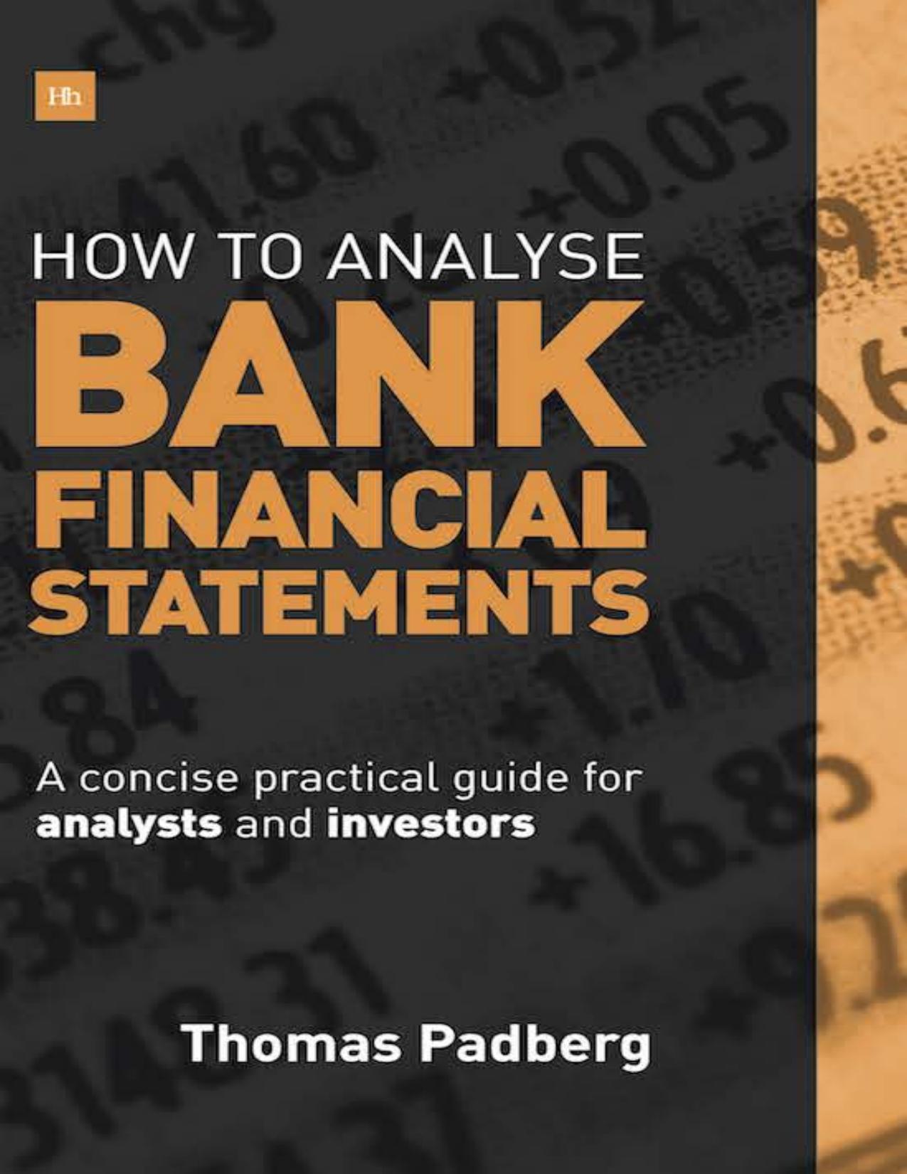 How to Analyse Bank Financial Statements: A concise practical guide for analysts and investors by Padberg Thomas