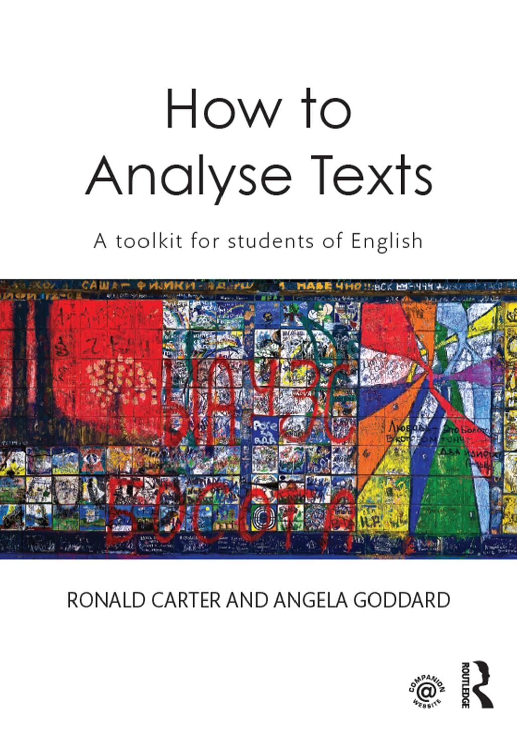 How to Analyse Texts: A toolkit for students of English by Ronald Carter Angela Goddard