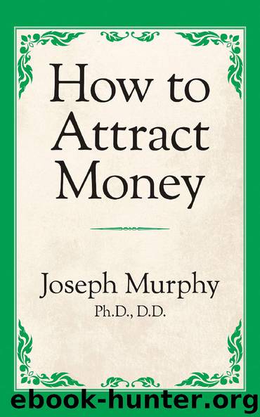 How to Attract Money by Joseph Murphy