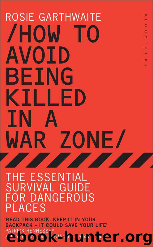 How to Avoid Being Killed in a War Zone by Rosie Garthwaite