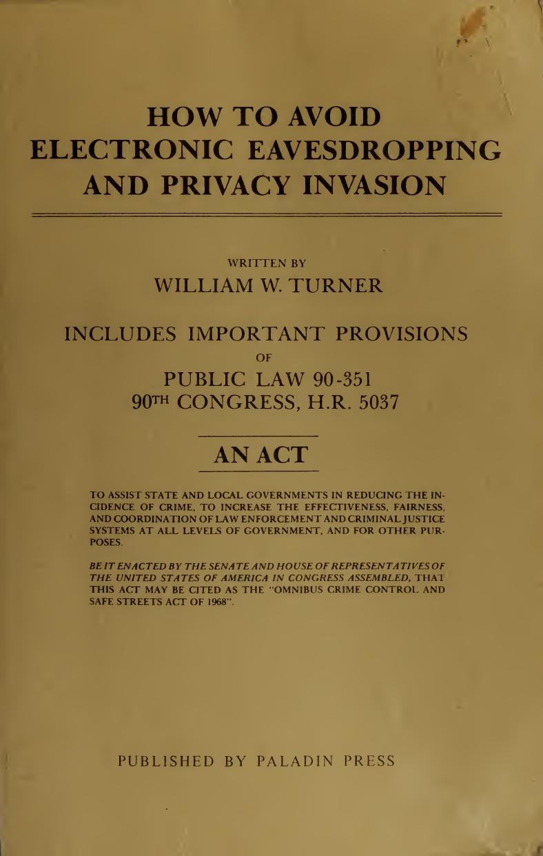 How to Avoid Electronic Eavesdropping and Privacy Invasion by William W. Turner