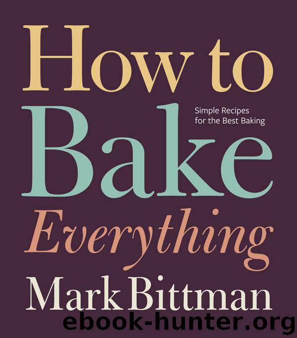 How to Bake Everything by Mark Bittman