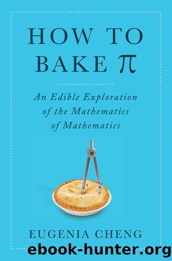 How to Bake Pi by Eugenia Cheng
