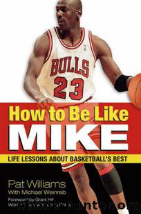 How to Be Like Mike by Pat Williams