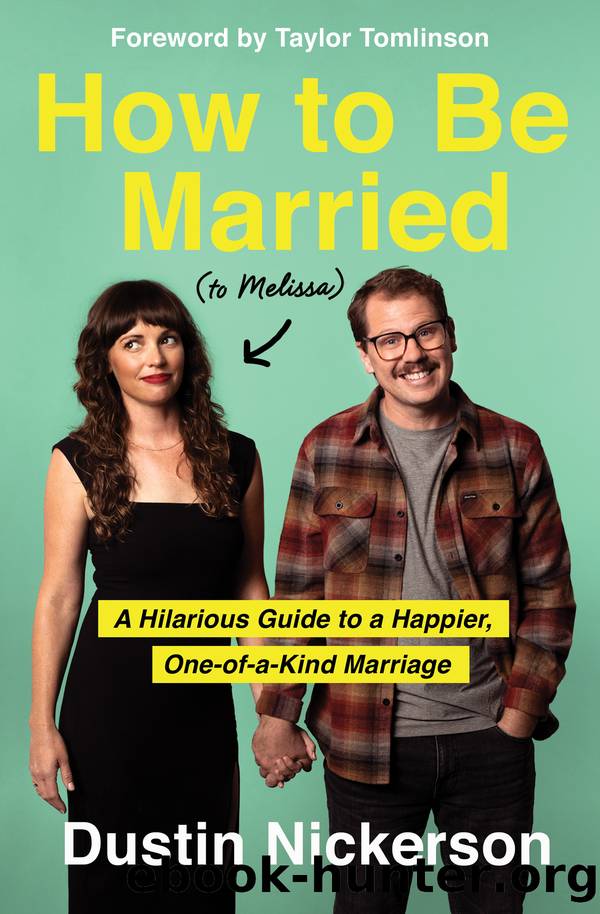 How to Be Married (to Melissa) by Dustin Nickerson