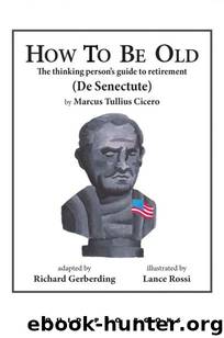 How to Be Old by Richard Gerberding