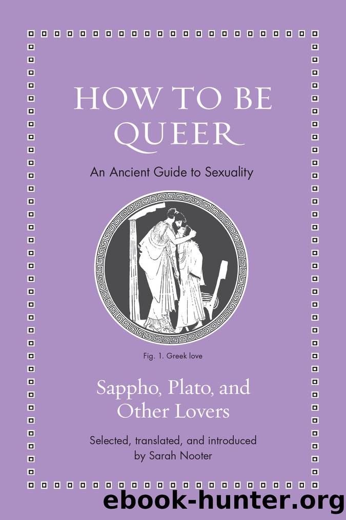 How to Be Queer by Sappho Plato and Other Lovers