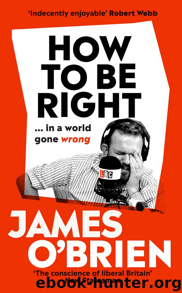 How to Be Right by James O'Brien