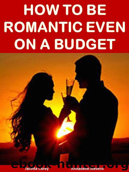 How to Be Romantic Even on a Budget (Life Matters) by Carey Jacinta & Stevens Annabelle