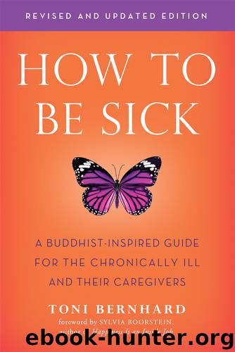How to Be Sick by Toni Bernhard